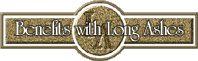 Benefits with Long Ashes